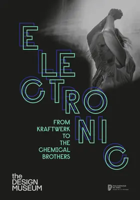 Elektronisch: Von Kraftwerk bis zu den Chemical Brothers - Electronic: From Kraftwerk to the Chemical Brothers