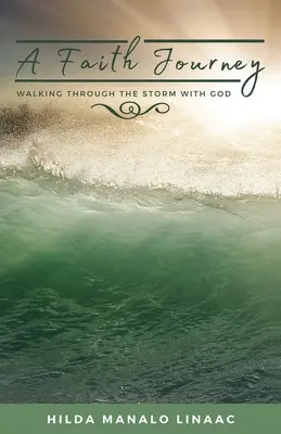 Eine Glaubensreise: Mit Gott durch den Sturm gehen - A Faith Journey: Walking Through The Storm With God