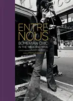 Entre Nous: Bohemian Chic in den 1960er und 1970er Jahren: Eine Fotoerinnerung von Mary Russell - Entre Nous: Bohemian Chic in the 1960s and 1970s: A Photo Memoir by Mary Russell