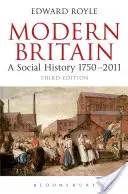 Modern Britain Third Edition: Eine Sozialgeschichte 1750-2010 - Modern Britain Third Edition: A Social History 1750-2010