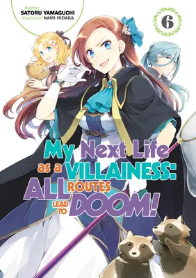 Mein nächstes Leben als Schurkin: Alle Wege führen ins Verderben! Band 6 - My Next Life as a Villainess: All Routes Lead to Doom! Volume 6