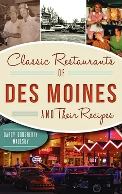 Klassische Restaurants in Des Moines und ihre Rezepte - Classic Restaurants of Des Moines and Their Recipes