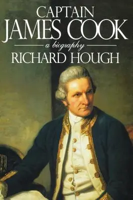 Kapitän James Cook: Eine Biographie - Captain James Cook: A Biography