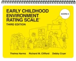 Bewertungsskala für die frühkindliche Umgebung (Ecers-3) - Early Childhood Environment Rating Scale (Ecers-3)