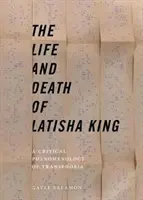 Das Leben und der Tod von Latisha King: Eine kritische Phänomenologie der Transphobie - The Life and Death of Latisha King: A Critical Phenomenology of Transphobia