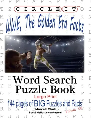 Circle It, WWE, Die Goldene Ära Fakten, Wortsuche, Puzzle Buch - Circle It, WWE, The Golden Era Facts, Word Search, Puzzle Book