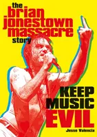 Keep Music Evil: Die Geschichte des Brian Jonestown Massacre - Keep Music Evil: The Brian Jonestown Massacre Story