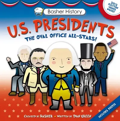 Basher Geschichte: US-Präsidenten: Oval Office All-Stars - Basher History: Us Presidents: Oval Office All-Stars