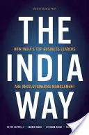 Der indische Weg: Wie Indiens Top-Wirtschaftsführer das Management revolutionieren - The India Way: How India's Top Business Leaders Are Revolutionizing Management