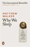 Warum wir schlafen - Die neue Wissenschaft von Schlaf und Träumen - Why We Sleep - The New Science of Sleep and Dreams