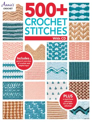 500+ Häkelstiche: Inklusive CD mit unseren beliebtesten Maschenbüchern - 500+ Crochet Stitches: Includes CD with Our Most Popular Stitch Books