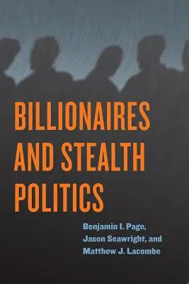Milliardäre und heimliche Politik - Billionaires and Stealth Politics