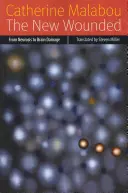 Die neuen Verwundeten: Von der Neurose zur Hirnschädigung - The New Wounded: From Neurosis to Brain Damage
