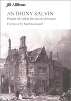 Anthony Salvin: Pionier der neugotischen Architektur - Anthony Salvin: Pioneer of Gothic Revival Architecture