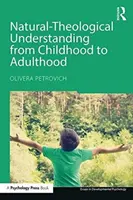Naturtheologisches Verstehen von der Kindheit bis zum Erwachsenenalter - Natural-Theological Understanding from Childhood to Adulthood