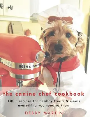 Das Kochbuch für Hundeköche - The Canine Chef Cookbook