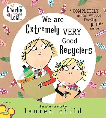 Charlie und Lola: Wir sind sehr, sehr gute Recycler - Charlie and Lola: We Are Extremely Very Good Recyclers