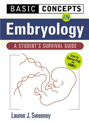 Grundlegende Konzepte der Embryologie: Ein Überlebensführer für Studenten - Basic Concepts in Embryology: A Student's Survival Guide