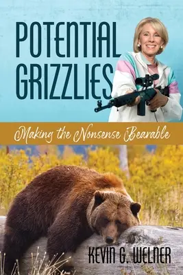 Potenzielle Grizzlies: Den Unfug erträglich machen - Potential Grizzlies: Making the Nonsense Bearable