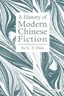 Eine Geschichte der modernen chinesischen Belletristik - A History of Modern Chinese Fiction