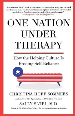 Eine Nation unter Therapie: Wie die Kultur des Helfens die Selbstständigkeit untergräbt - One Nation Under Therapy: How the Helping Culture Is Eroding Self-Reliance