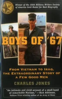 Jungs von '67: Von Vietnam bis Irak, die außergewöhnliche Geschichte einiger weniger guter Männer - Boys of '67: From Vietnam to Iraq, the Extraordinary Story of a Few Good Men