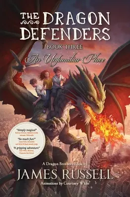 Die Drachenverteidiger - Buch Drei: Ein ungewohnter Ort - The Dragon Defenders - Book Three: An Unfamiliar Place