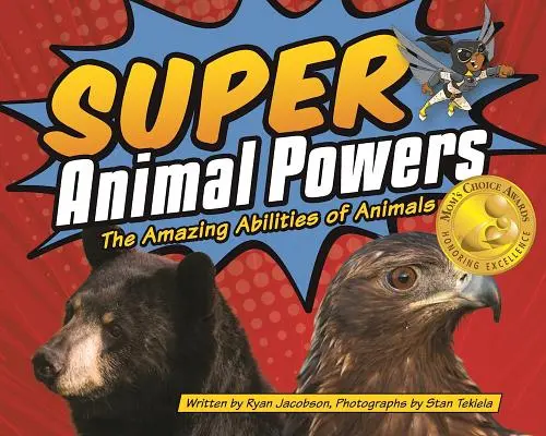 Tierische Superfähigkeiten: Die erstaunlichen Fähigkeiten der Tiere - Super Animal Powers: The Amazing Abilities of Animals