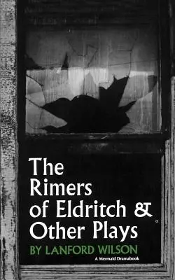 Die Rimers von Eldritch: Und andere Theaterstücke - The Rimers of Eldritch: And Other Plays