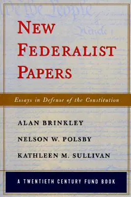 Neue Federalist Papers: Essays zur Verteidigung der Verfassung (A Twentieth Century Fund Book) - New Federalist Papers: Essays in Defense of the Constitution (A Twentieth Century Fund Book)