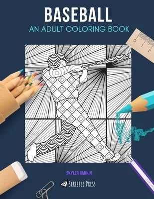 Baseball: EIN MALBUCH FÜR ERWACHSENE: Ein Baseball-Malbuch für Erwachsene - Baseball: AN ADULT COLORING BOOK: A Baseball Coloring Book For Adults