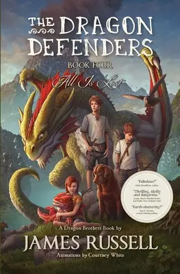 Die Drachenverteidiger - Buch Vier: Alles ist verloren - The Dragon Defenders - Book Four: All Is Lost