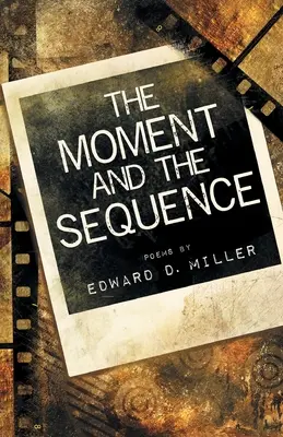 Der Moment und die Sequenz - The Moment and the Sequence