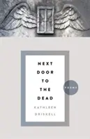 Nebenan bei den Toten: Gedichte - Next Door to the Dead: Poems