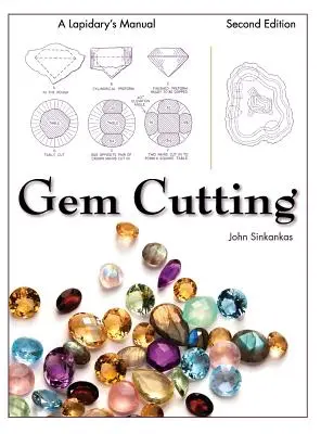 Edelstein-Schleifen: Ein Handbuch für Lapidare, 2. Auflage - Gem Cutting: A Lapidary's Manual, 2nd Edition