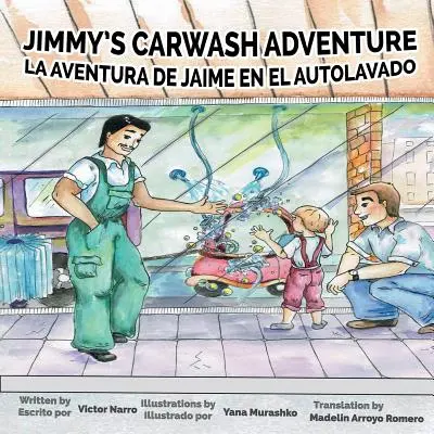 Jimmys Autowaschanlage: Das Abenteuer von Jaime im Autolavado - Jimmy's Carwash: La Aventura de Jaime en el Autolavado