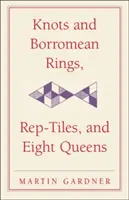 Knoten und Borromäische Ringe, Rep-Fliesen und acht Königinnen - Knots and Borromean Rings, Rep-Tiles, and Eight Queens