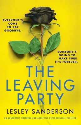 Die Abschiedsparty: Ein absolut fesselnder und süchtig machender Psychothriller - The Leaving Party: An absolutely gripping and addictive psychological thriller