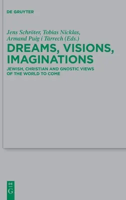Träume, Visionen, Imaginationen - Dreams, Visions, Imaginations