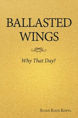 Ballastierte Flügel: Warum dieser Tag? - Ballasted Wings: Why That Day?