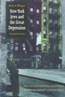 Die New Yorker Juden und die Große Depression: Ungewisse Verheißung - New York Jews and Great Depression: Uncertain Promise