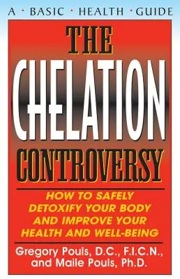 Die Chelat-Kontroverse: Wie Sie Ihren Körper auf sichere Weise entgiften und Ihre Gesundheit und Ihr Wohlbefinden verbessern - The Chelation Controversy: How to Safely Detoxify Your Body and Improve Your Health and Well-Being