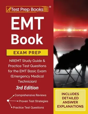 EMT Book Exam Prep: NREMT Study Guide and Practice Test Questions for the EMT Basic Exam (Emergency Medical Technician) [3rd Edition]