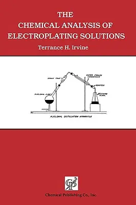 Die chemische Analyse von Galvaniklösungen - The Chemical Analysis of Electroplating Solutions