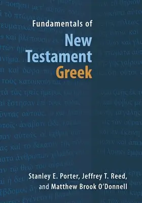 Grundlagen des neutestamentlichen Griechisch - Fundamentals of New Testament Greek