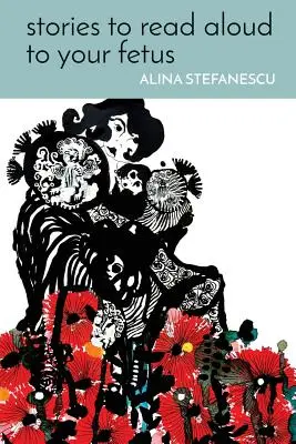 Geschichten zum Vorlesen für Ihren Fötus - Stories to Read Aloud to Your Fetus