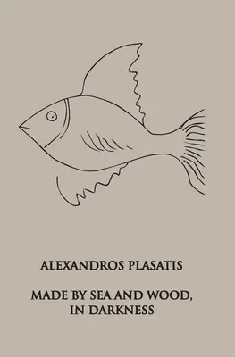 Hergestellt aus Meer und Holz, In der Dunkelheit: Ein Roman in Geschichten - Made by Sea and Wood, In Darkness: A Novel In Stories