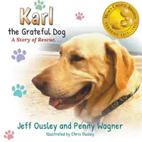 Karl der dankbare Hund: Eine Geschichte der Rettung - Karl the Grateful Dog: A Story of Rescue