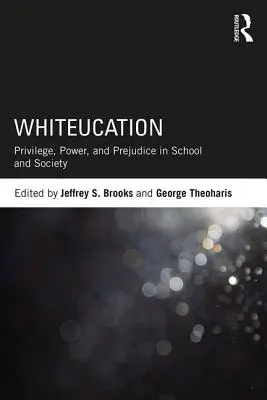 Whiteucation: Privilegien, Macht und Vorurteile in Schule und Gesellschaft - Whiteucation: Privilege, Power, and Prejudice in School and Society