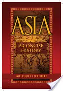 Asien: Eine prägnante Geschichte - Asia: A Concise History